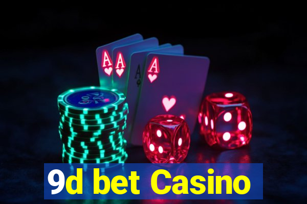 9d bet Casino